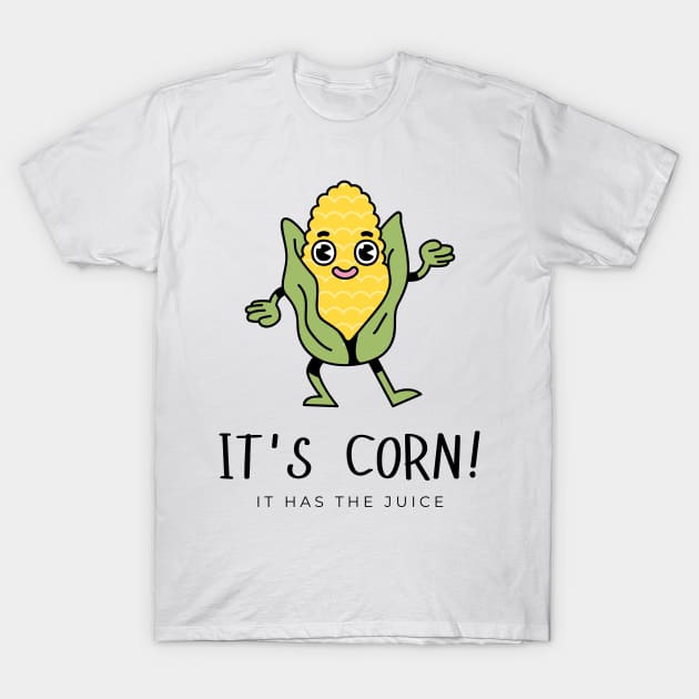 It's Corn! T-Shirt by little-axii